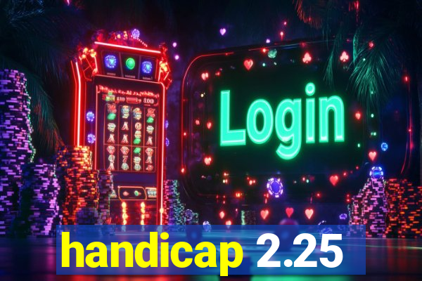 handicap 2.25